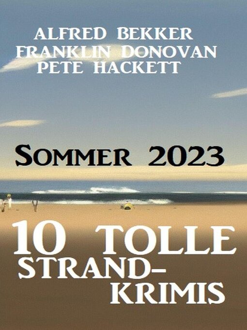 Title details for 10 Tolle Strandkrimis Sommer 2023 by Alfred Bekker - Available